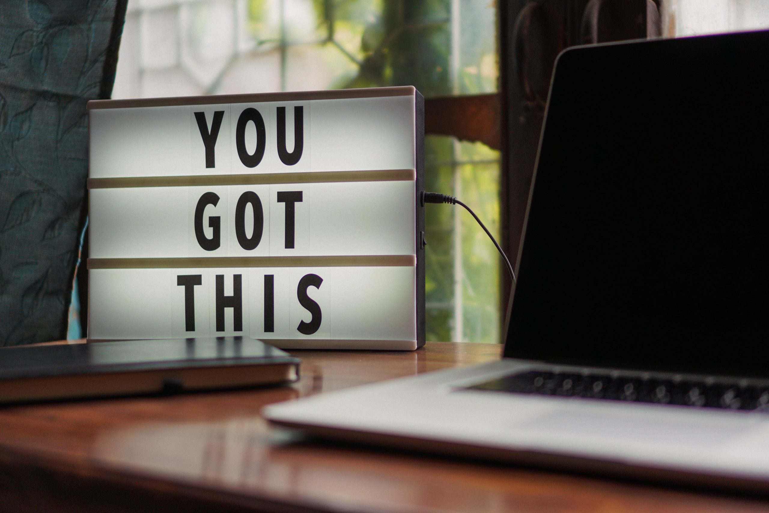 light box showing the words 'you got this' in black letters